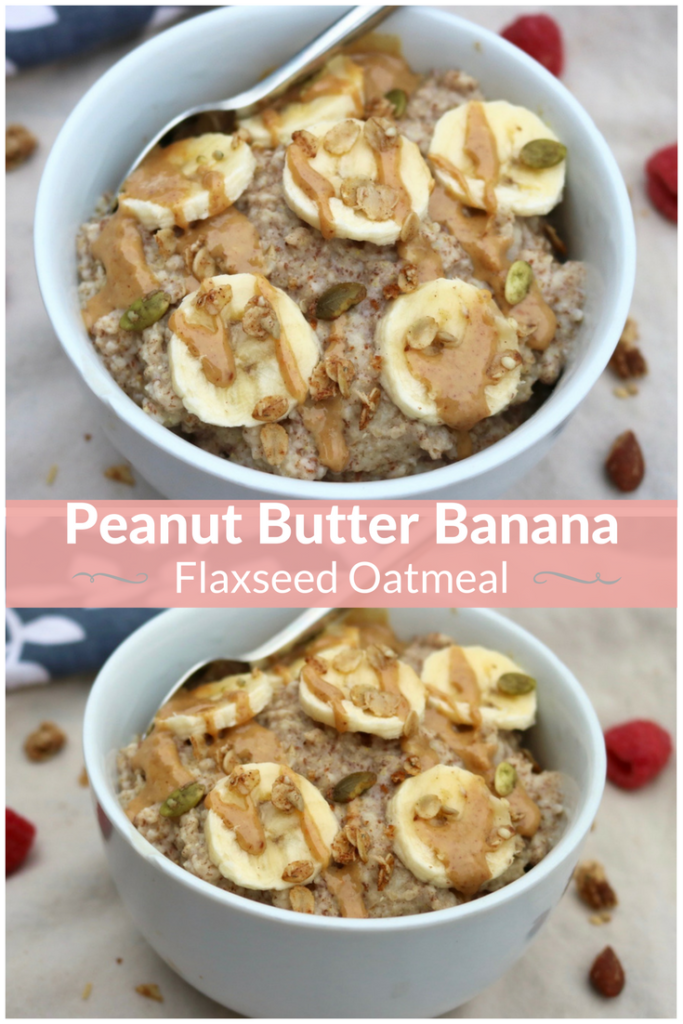 Peanut Butter Banana Flaxseed oatmeal