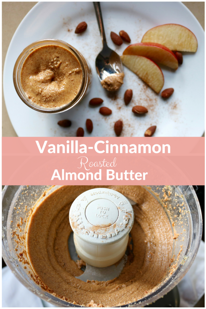 Vanilla Cinnamon Roasted Almond Butter - Vegan and Gluten Free